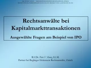 DR. PETER V. KUNZ -- BEGLINGER HOLENSTEIN RECHTSANWÄLTE, ZÜRICH INSTITUT FÜR FINANZDIENSTLEISTUNGEN ZUG IFZ: REFERAT