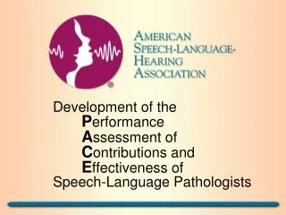 Development of the P erformance A ssessment of C ontributions and E ffectiveness of 	Speech-Language Pathologists