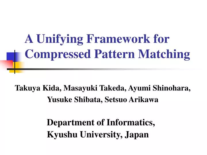 a unifying framework for compressed pattern matching