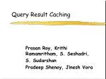 Query Result Caching - slide 1
