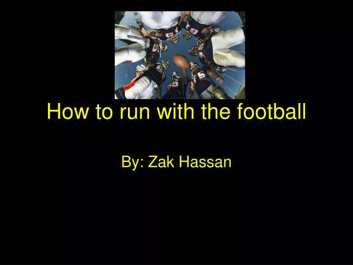 how to run with the football