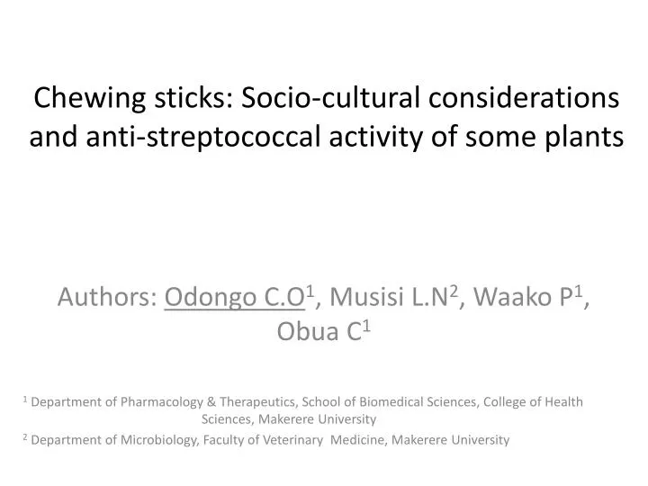 chewing sticks socio cultural considerations and anti streptococcal activity of some plants