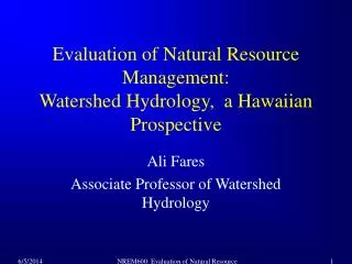 Evaluation of Natural Resource Management: Watershed Hydrology, a Hawaiian Prospective