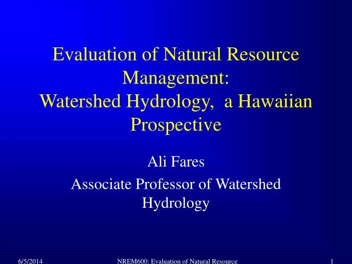 evaluation of natural resource management watershed hydrology a hawaiian prospective