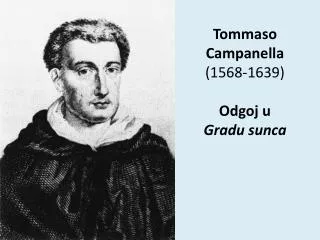 Tommaso Campanella (1568-1639) Odgoj u Gradu sunca