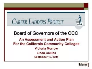 An Assessment and Action Plan For the California Community Colleges Victoria Morrow Linda Collins September 13, 2004