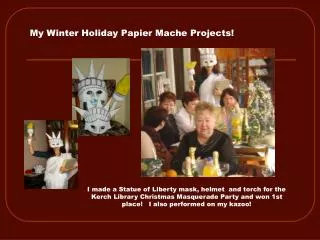My Winter Holiday Papier Mache Projects!