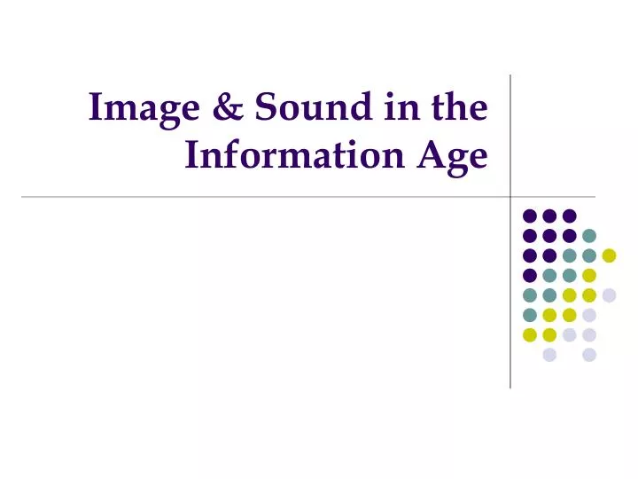 image sound in the information age