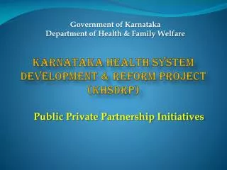Karnataka Health System Development &amp; Reform Project (KHSDRP)