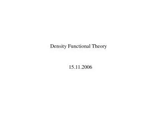 Density Functional Theory