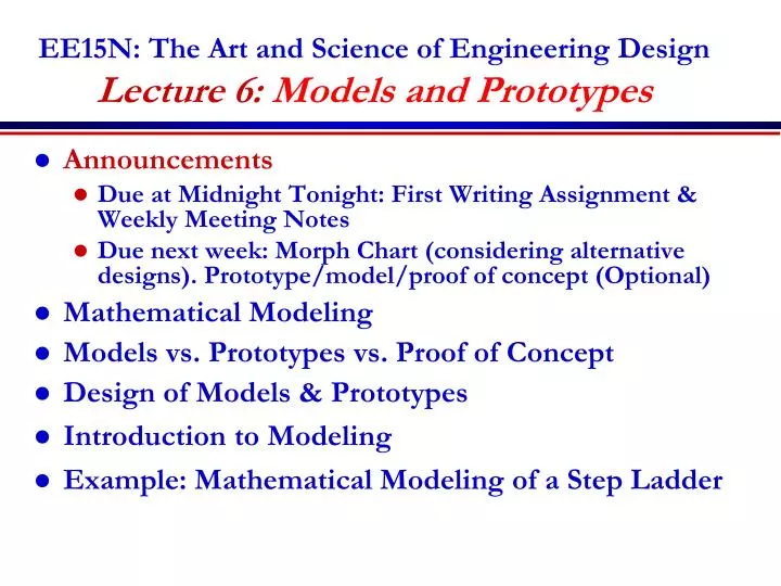 ee15n the art and science of engineering design lecture 6 models and prototypes