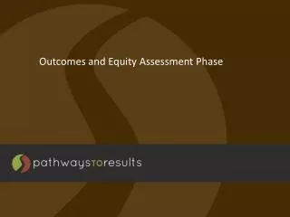 Outcomes and Equity Assessment Phase