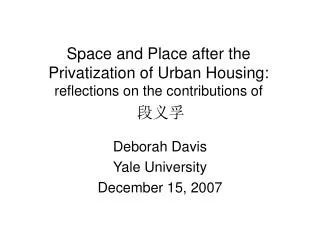 Space and Place after the Privatization of Urban Housing: reflections on the contributions of ???