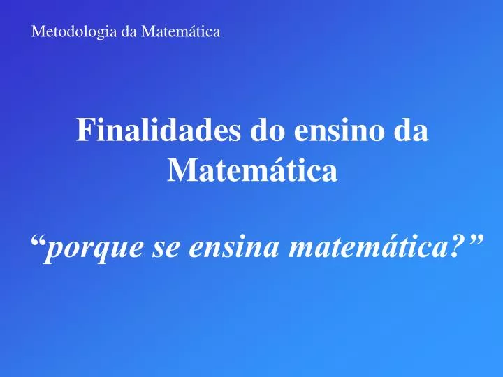 finalidades do ensino da matem tica