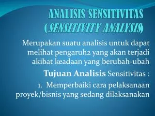 ANALISIS SENSITIVITAS ( SENSITIVITY ANALYSIS )