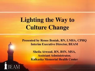 Lighting the Way to Culture Change