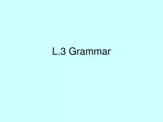 L.3 Grammar