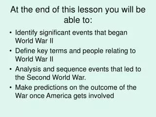 At the end of this lesson you will be able to: