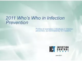 Profiles of exemplary individuals in infection prevention, as nominated by ICT readers.
