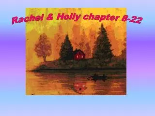 Rachel &amp; Holly chapter 8-22