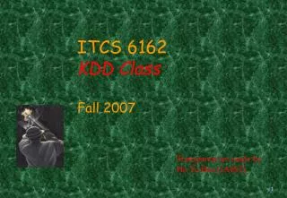 ITCS 6162 KDD Class Fall 2007