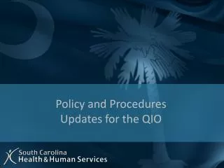 Policy and Procedures Updates for the QIO