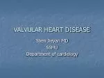 VALVULAR HEART DISEASE - slide 1