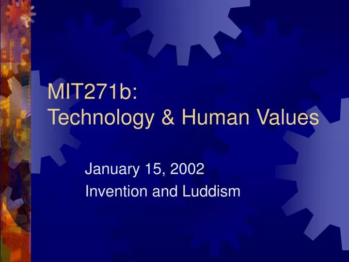mit271b technology human values