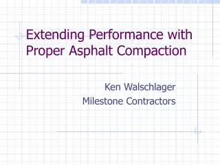 Extending Performance with Proper Asphalt Compaction