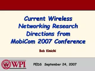 Current Wireless Networking Research Directions from MobiCom 2007 Conference