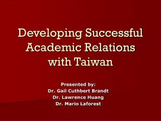 Developing Successful Academic Relations with Taiwan