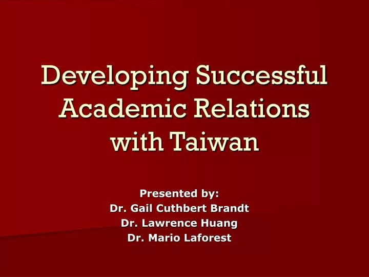 developing successful academic relations with taiwan