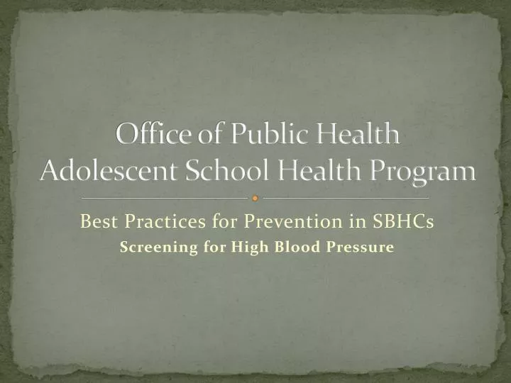 office of public health adolescent school health program