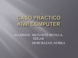 caso practico kiwi computer