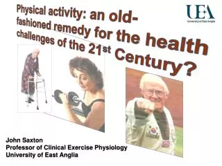 Physical activity: an old-fashioned remedy for the health challenges of the 21 st Century?