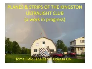 PLANES &amp; STRIPS OF THE KINGSTON ULTRALIGHT CLUB (a work in progress)