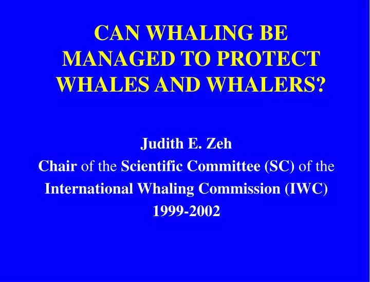 can whaling be managed to protect whales and whalers