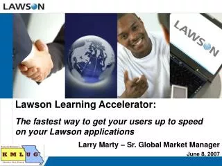 Lawson Learning Accelerator: The fastest way to get your users up to speed on your Lawson applications