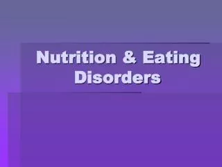 Nutrition &amp; Eating Disorders