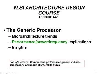 VLSI ARCHITECTURE DESIGN COURSE LECTURE #4-5