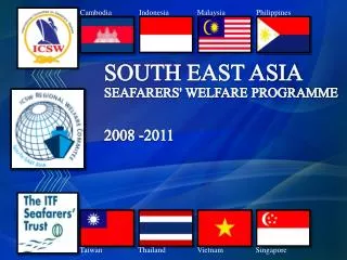 SOUTH EAST ASIA SEAFARERS' WELFARE PROGRAMME