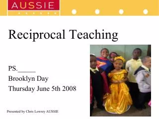 Reciprocal Teaching PS._____ Brooklyn Day Thursday June 5th 2008