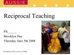 Reciprocal Teaching PS._____ Brooklyn Day Thursday June 5th 2008 - slide 1