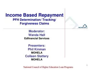 Income Based Repayment PFH Determination/ Tracking/ Forgiveness Claims