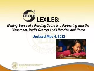 LEXILES: Making Sense of a Reading Score and Partnering with the Classroom, Media Centers and Libraries, and Home Updat