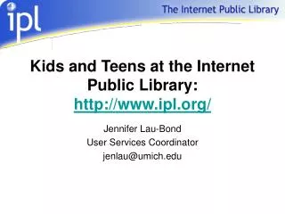 Kids and Teens at the Internet Public Library: http://www.ipl.org/