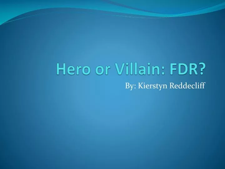 hero or villain fdr