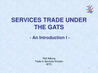 SERVICES TRADE UNDER THE GATS - An Introduction I -