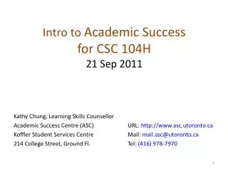 Intro to Academic Success for CSC 104H 21 Sep 2011