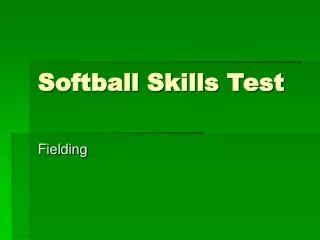 Softball Skills Test